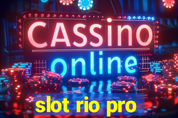 slot rio pro